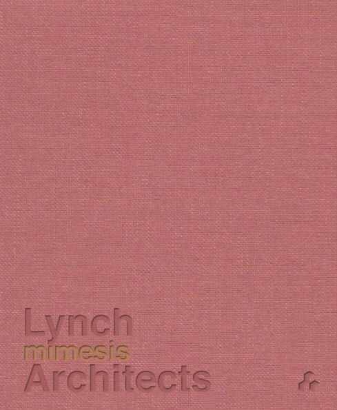 Mimesis: Lynch Architects