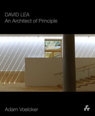 Online books free download David Lea: An Architect of Principle 9781908967749 (English literature) by Adam Voelcker CHM DJVU
