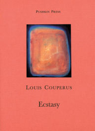 Title: Ecstasy, Author: Louis Couperus