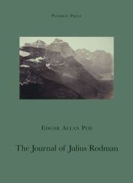 Title: The Journal of Julius Rodman, Author: Edgar Allan Poe