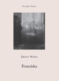 Title: Franziska, Author: Ernst Weiss