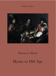 Title: Hymn to Old Age, Author: Hermann Hesse