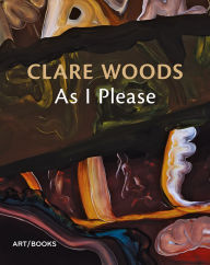 Free downloads for ibooks Clare Woods: As I Please by Clare Woods, Ela Bittencourt, Darian Leader, Charlotte Mullins (English Edition) MOBI