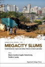 MEGACITY SLUMS: SOCIAL EXCLUSION, SPACE & URBAN POLICIES ..: Social Exclusion, Space and Urban Policies in Brazil and India