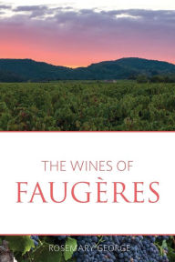 Title: The wines of Faugères, Author: Rosemary George