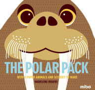 Title: The Polar Pack: With 5 Paper Animals and Scenery to Make, Author: Madeleine Rogers