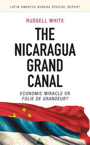 Title: The Nicaragua Grand Canal, Author: Russell White