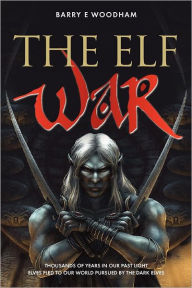 Title: The Elf War, Author: Barry E Woodham