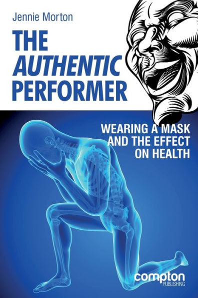 The Authentic Performer: Wearing a Mask and the Effect on Health