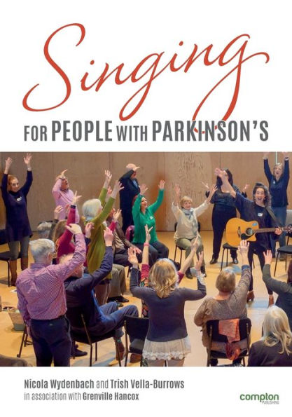Singing for People with Parkinson's: Designing and delivering singing sessions for people with Parkinson's and other degenerative neurological disorders