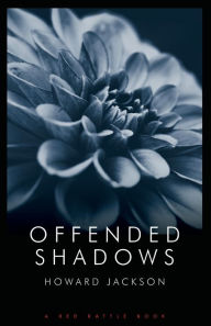 Title: OFFENDED SHADOWS, Author: HOWARD JACKSON