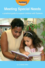 Title: Meeting Special Needs: A practical guide to support children with Dyslexia, Author: Collette Drifte