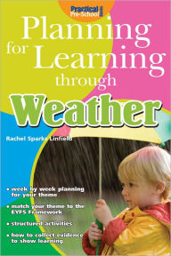 Title: Planning for Learning through Weather, Author: Rachel Sparks Linfield