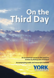 Title: On the Third Day: York Courses, Author: John Pritchard