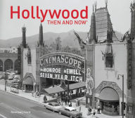 Title: Hollywood: Then and Now, Author: Rosemary Lord