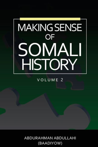 Making Sense of Somali History: (Volume Two)