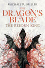 The Dragon's Blade: The Reborn King
