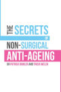 The Secrets of Non-Surgical Anti-Ageing