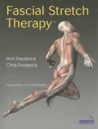 Title: Fascial Stretch Therapy, Author: Ann Frederick