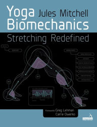 Title: Yoga Biomechanics: Stretching Redefined, Author: Jules Mitchell