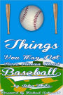 101 Things You May Not Have Known About Baseball