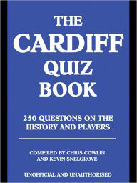 Title: The Cardiff Quiz Book, Author: Chris Cowlin