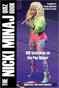 Title: The Nicki Minaj Quiz Book, Author: Aimee Nicholson