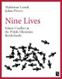 Nine Lives: Ethnic Conflict in the Polish-Ukrainian Borderlands