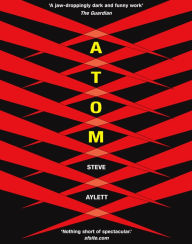 Title: Atom, Author: Steve Aylett