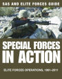 Special Forces in Action: Elite forces operations, 1991-2011