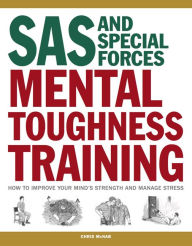 Title: Mental Endurance: How to develop mental toughness from the world's elite forces, Author: Chris McNab