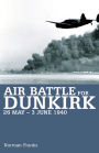 Air Battle for Dunkirk, 26 May-3 June 1940