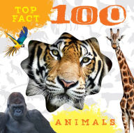 Title: Animals (Top Fact 100 Books Series), Author: Cheeky Monkey Publishing