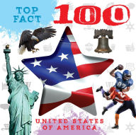Title: Top Fact 100 - United States of America, Author: Cheeky Monkey Publishing