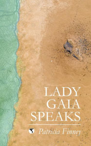 Title: Lady Gaia Speaks, Author: Patricia Finney