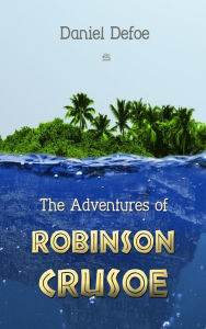 Title: The Adventures of Robinson Crusoe, Author: Daniel Defoe