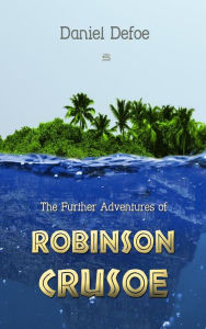 The Further Adventures of Robinson Crusoe