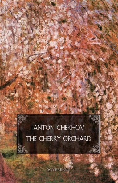 The Cherry Orchard: A comedy in four acts