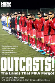 Title: Outcasts!: The Lands That FIFA Forgot, Author: Steve Menary