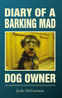 Diary Of A Barking Mad Dog Owner