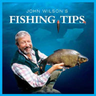 Title: John Wilson's Fishing Tips, Author: John Wilson