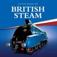 Title: Little Book of British Steam, Author: Charlie Morgan