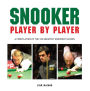 Snooker Player by Player: A compilation of the 100 greatest snooker players