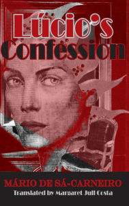 Title: Lucio's Confession, Author: Mario de Sa-Carneiro