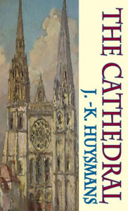 Title: The Cathedral, Author: Joris-Karl Huysmans