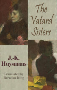 Title: The Vatard Sisters, Author: Joris-Karl Huysmans