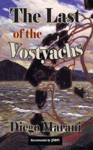 Title: The Last of the Vostyachs, Author: Diego Marani