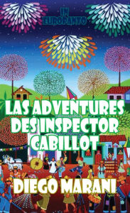 Title: Las Adventures des Inspector Cabillot, Author: Diego Marani