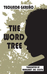 Title: The Word Tree, Author: Teolinda Gersao