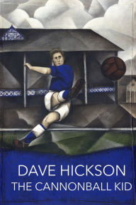 Title: The Cannonball Kid, Author: Dave Hickson